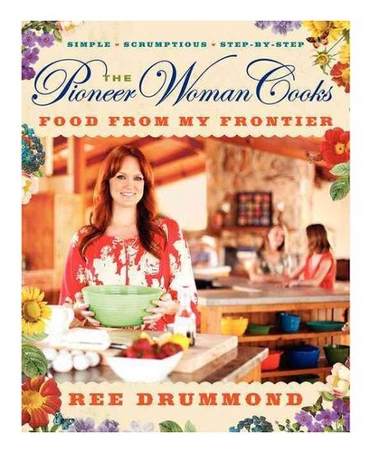 The pioneer woman cooks - pioneer,