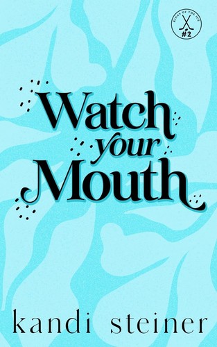 Watch your mouth - your, by