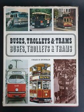 Buses, Trolleys & Trams by Chas S. Dunbar, 1967 First Edition, Paul Hamlyn HB
