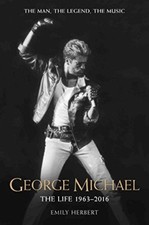 George Michael: The Life: 1963