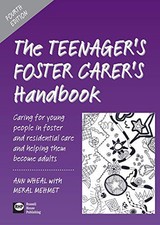 The Teenager's Foster Carer's Handbook..., Meral Mehmet