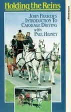 Holding The Reins: John Parker's Introduction To Carriage Driving [VHS] [VHS Tap