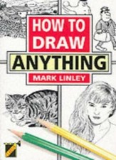 How to Draw Anything By Mark
