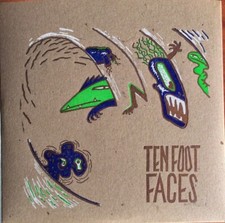 TEN FOOT FACES: don't want