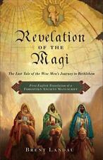 Revelation of the Magi :The Lost Tale of the Wise Men's Journey to Bethlehem 1st