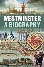 Westminster: a Biography: From