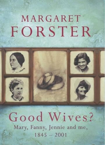Good wives margaret forster - wives?,, margaret,