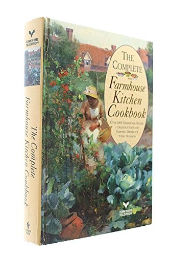 The complete farmhouse kitchen - the,
