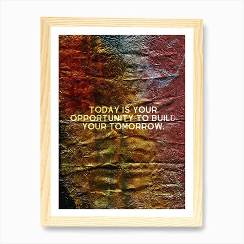 Today your opportunity - is, to
