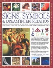 Ultimate Illustrated Encyclopedia of Signs, Symbols & Dream Interpretation-