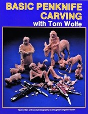 Basic Penknife Carving with Tom Wolfe, Tom Wolfe