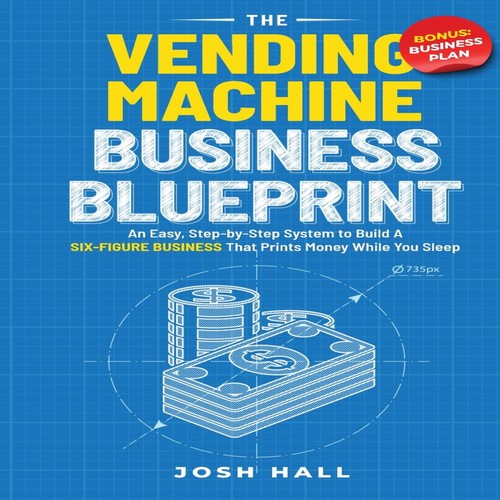 The vending machine business - the,