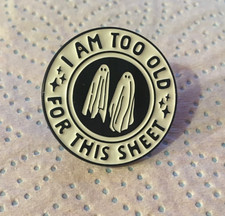 Too old for this - i, am