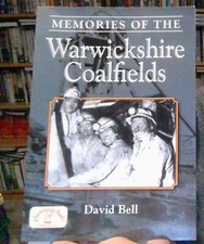 Memories of the Warwickshire Coalfields (Aspects of Local Histo... by David Bell