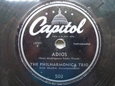 Philharmonica Trio Adios 78 Capitol 503 EX 1940s 10 inch 78rpm shellac single...