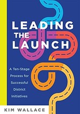 Leading the Launch: A Ten-Stage Process for Successful... - Wallace, Kim