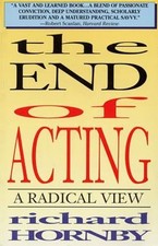 The End of Acting: A Radical