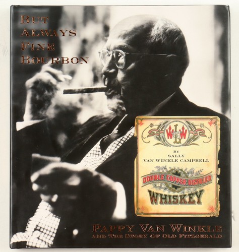 But always fine bourbon pappy - but,