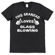 This Grandad Loves Glass Blowing T-Shirt Grandfather Retirement Blower Artist