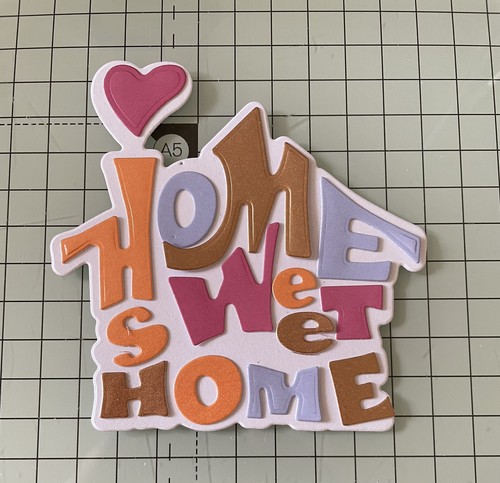 Home sweet die cuts - die,
