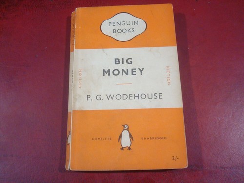 Wodehouse big money - `big, money`