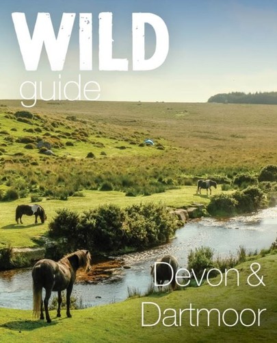 Wild guide devon dartmoor by - dartmoor,
