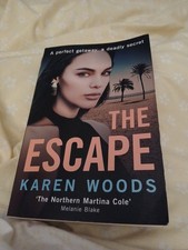 The Escape By Karen Woods The