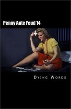 Penny Ante Feud 14: The Fires