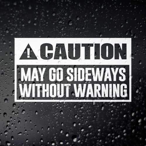 Caution may sideways - caution, funny