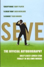 Seve: The Autobiography: The Official Autobiography-Severiano Ballesteros
