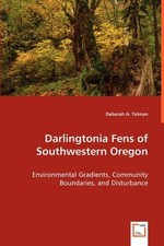 Deborah A Tolman Darlingtonia Fens of Southwestern Oregon (Paperback)