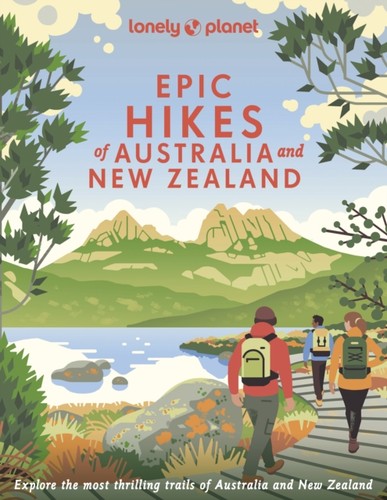 Lonely planet epic hikes - lonely,