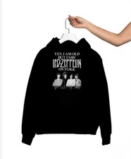 Yes I Am Old But I Saw Led Zeppelin On Stage Sweatshirt Hoodie S M L XL 234XL