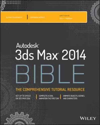Autodesk 3ds max 2014 bible - autodesk,