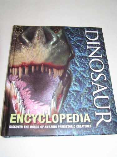 Dinosaur encyclopedia - encyclopedia, by