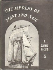 the medley of mast and sail . a camera record 1981