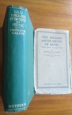 Music book: Francis W. Galpin: Old English Instruments of Music HB 1932