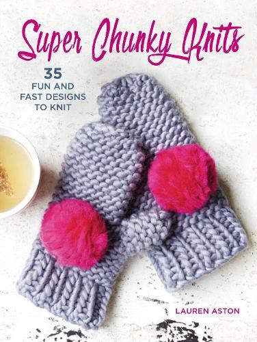 Super chunky knits fun and - chunky, knits: