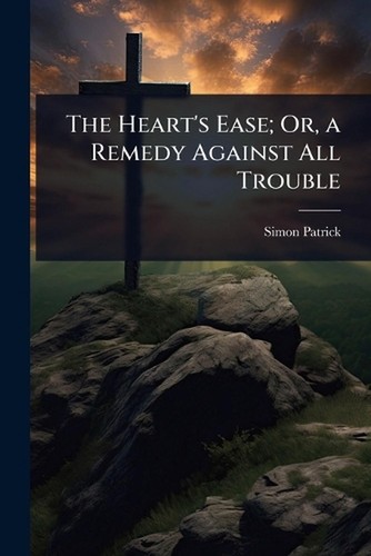 The heart ease a - heart's, or,