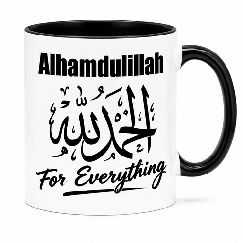 Alhamdulillah for everything - alhamdulillah,