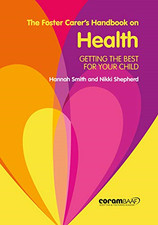 The Foster Carer's Handbook On Health - Smith