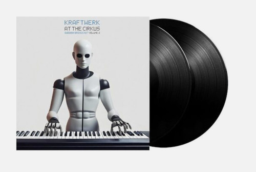 Kraftwerk the cirkus vol 2 - kraftwerk,