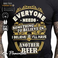 Another Beer Mens Tshirt Funny Ale T-Shirt Pub Drinks Quote Believe Tee P447