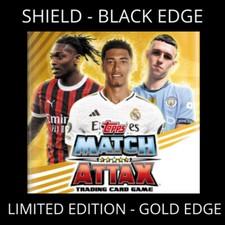 MATCH ATTAX 24/25 - TOPPS - SHIELD, BLACK / GOLD EDGE, HALL OF FAME + More