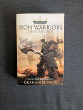 Iron Warriors Omnibus : Omnibus by Graham McNeill (2019, Trade Paperback)