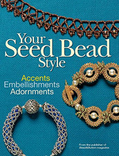 Your Seed Bead Style: Accents, E... by Bead&Button Magazine Paperback / softback