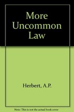 More Uncommon Law By A.P