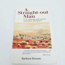 A Straight-out Man Barbara Henson F.W. Albrecht and Central Australian Aborigine