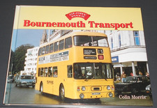 BOURNEMOUTH TRANSPORT. GLORY DAYS. COLIN MORRIS. 2002 1st EDITION HARDBACK