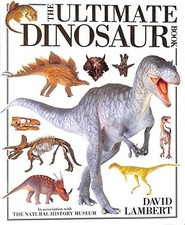 The Ultimate Dinosaur Book by